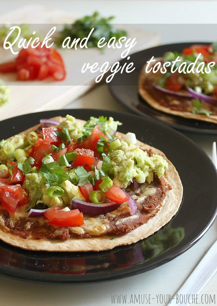 Quick and easy veggie tostadas [Amuse Your Bouche]