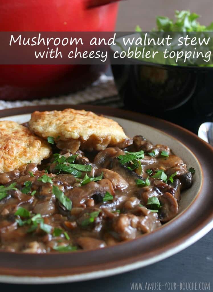 Mushroom and walnut stew with cheesy cobbler topping [Amuse Your Bouche]