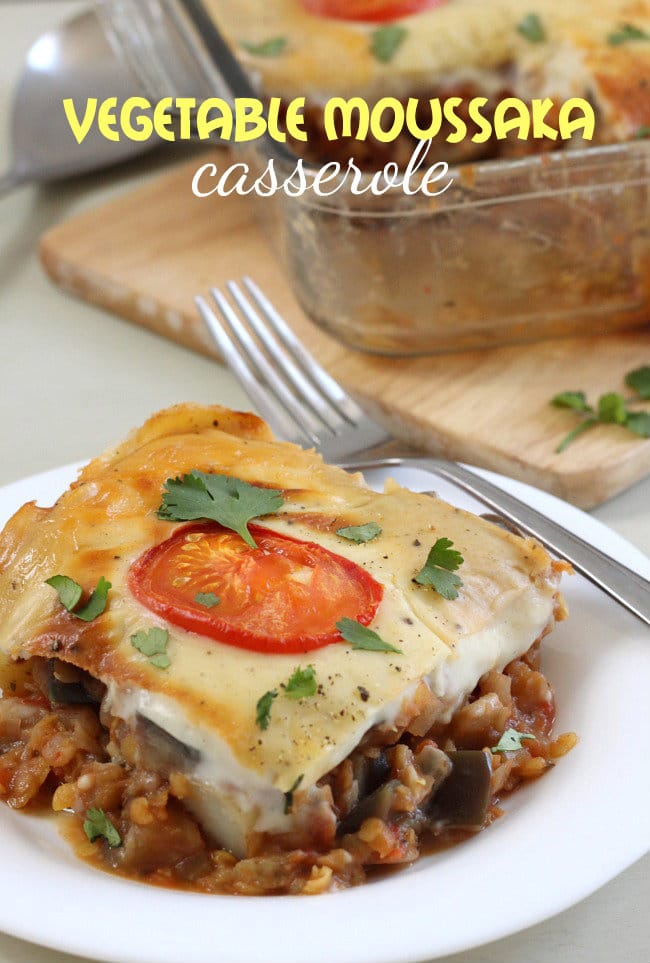 Vegetable moussaka casserole - a much quicker and easier way to make a gorgeous veggie moussaka!