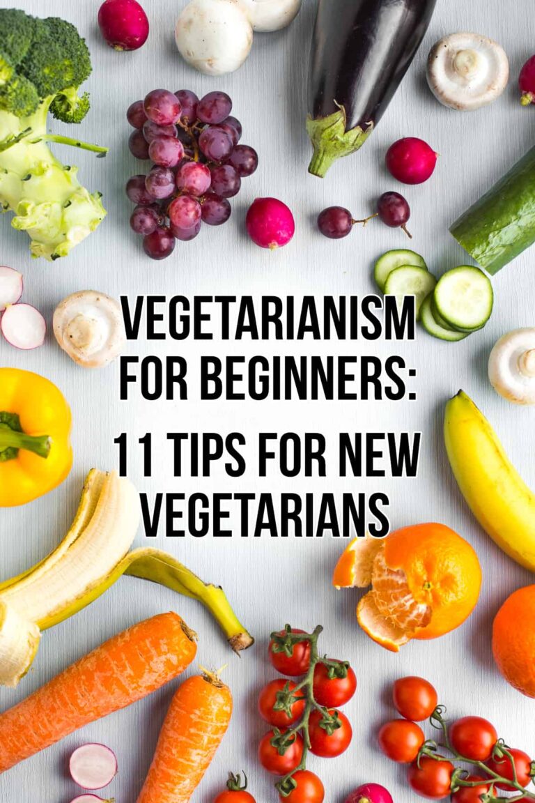 Vegetarianism for Beginners: 11 Tips for New Vegetarians