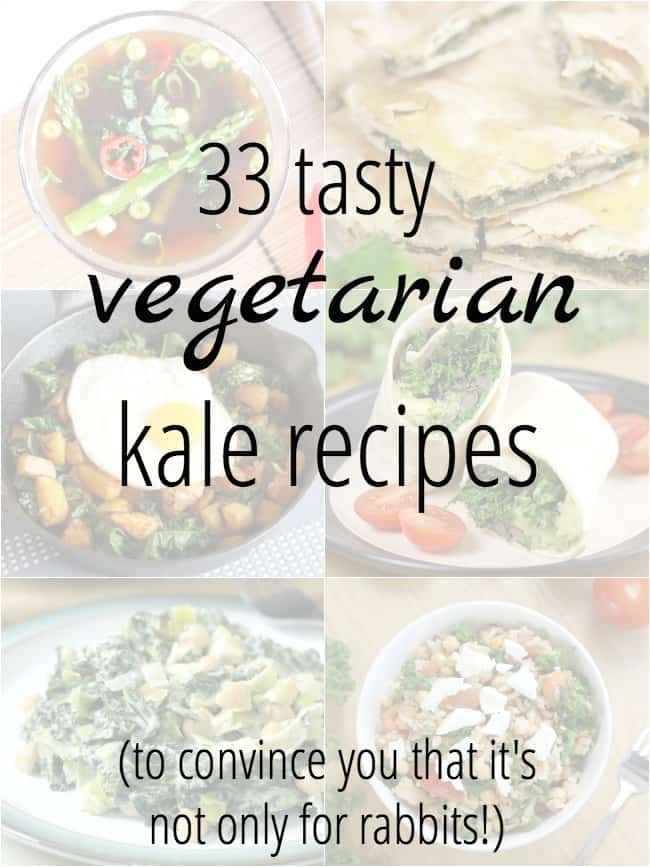 33 tasty vegetarian kale recipes - it's not just for rabbits!