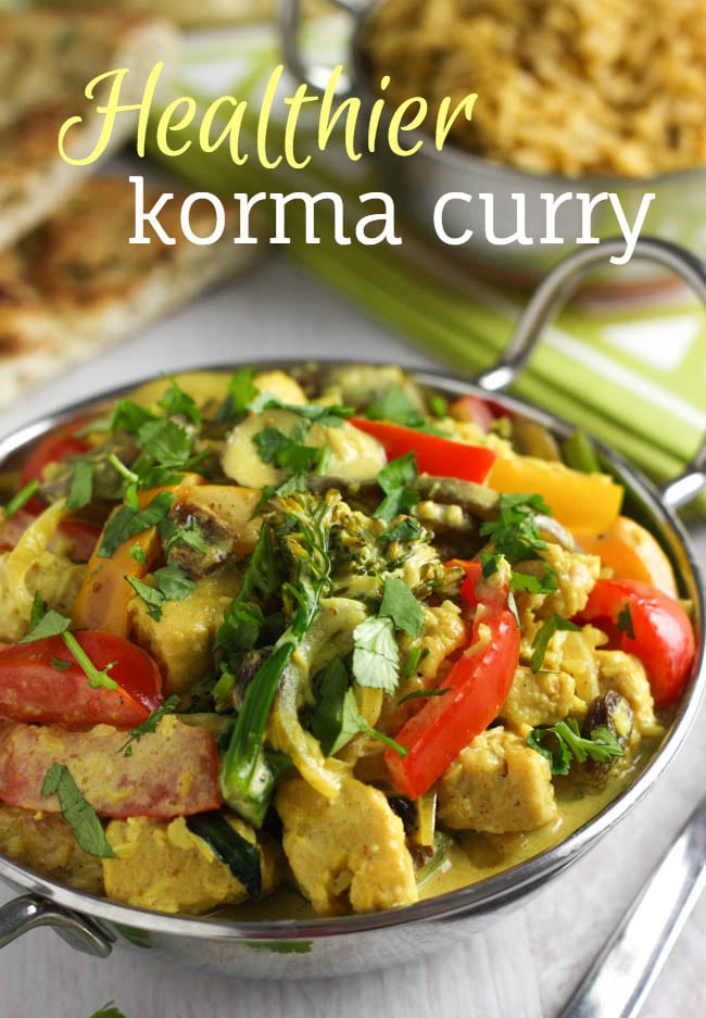 Healthier korma curry - at just over 300 calories for a generous portion, this lighter version of the usually rich and creamy korma makes a really healthy dinner! And it's absolutely delicious too!