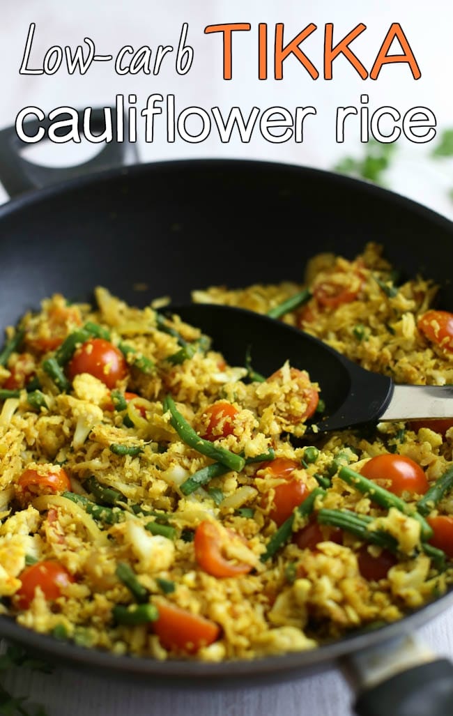 Low-carb tikka cauliflower rice - only 200 calories for a generous portion! Serve it as a side dish alongside your favourite curry, or throw in some protein to make it a full meal. Vegetarian, vegan and gluten-free!