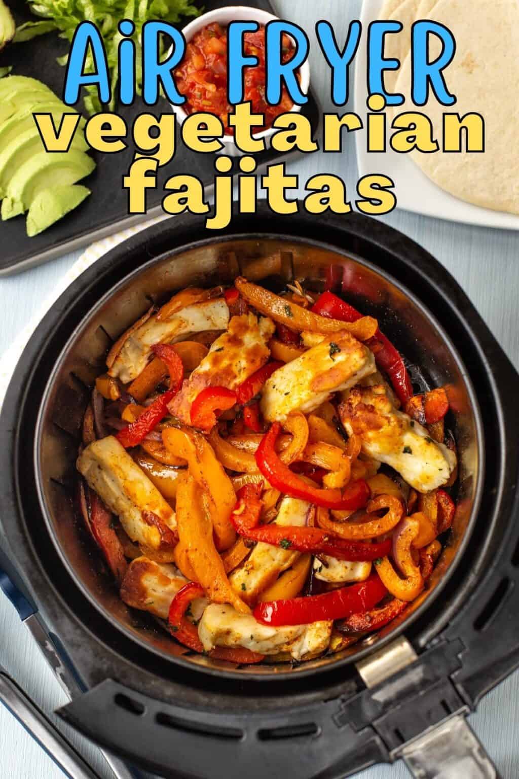Air Fryer Vegetarian Fajitas Easy Cheesy Vegetarian