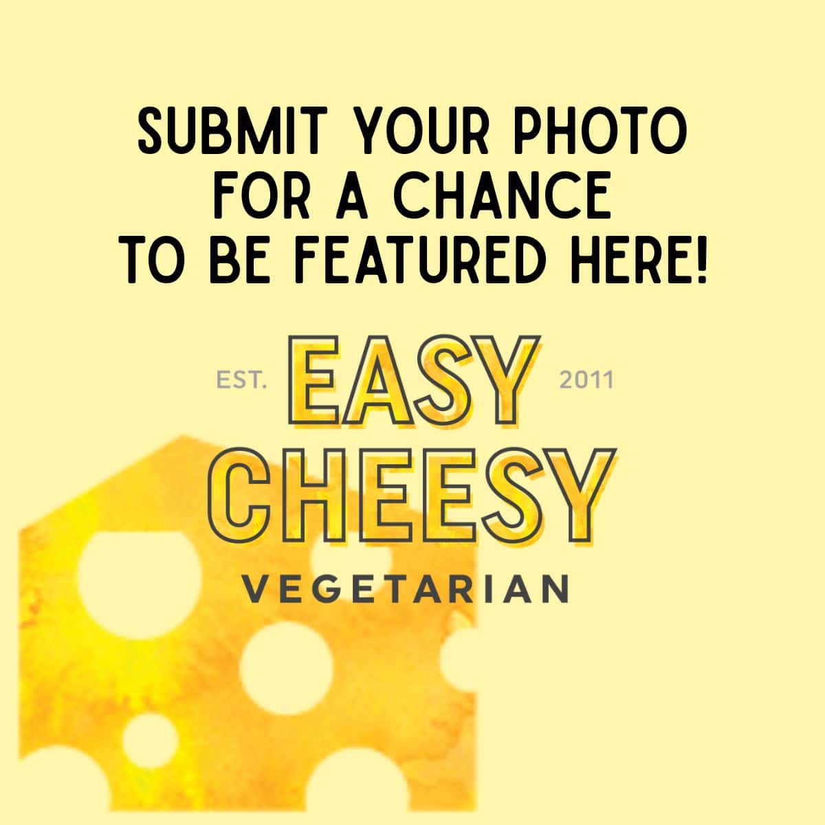 A placeholder image for Easy Cheesy Vegetarian photo submissions.
